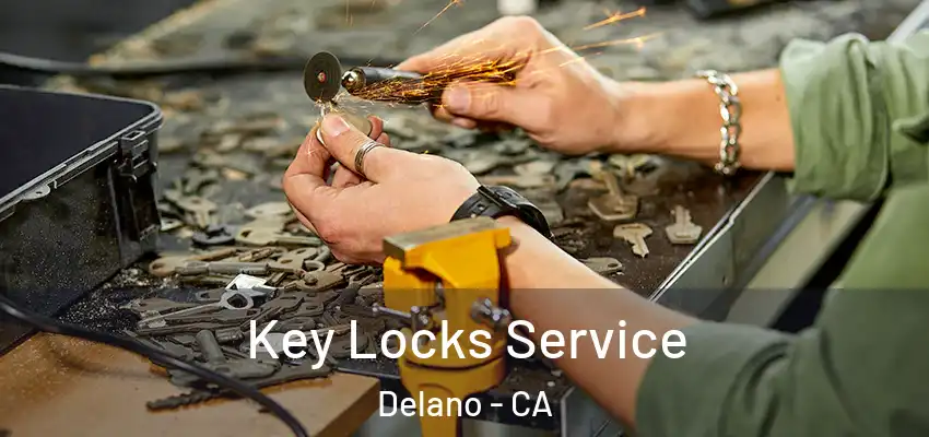 Key Locks Service Delano - CA